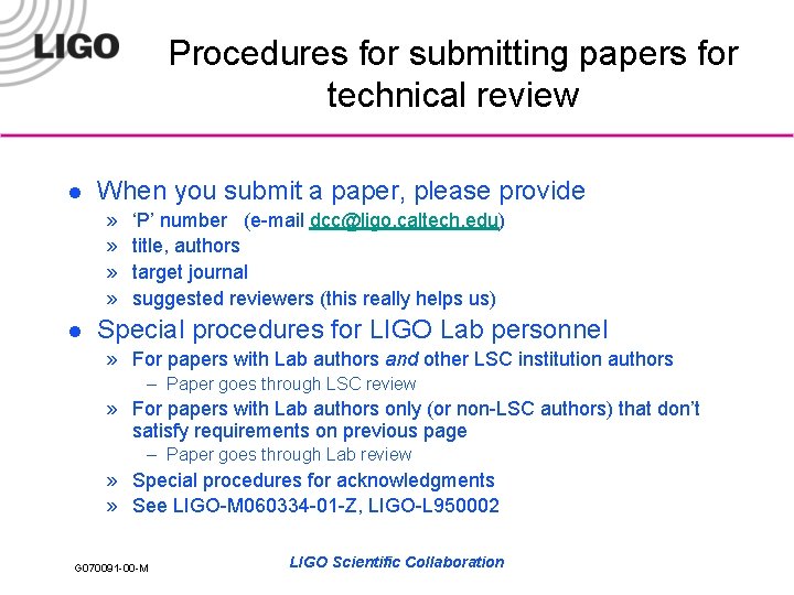 Procedures for submitting papers for technical review l When you submit a paper, please