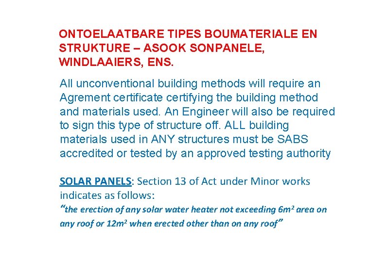 ONTOELAATBARE TIPES BOUMATERIALE EN STRUKTURE – ASOOK SONPANELE, WINDLAAIERS, ENS. All unconventional building methods