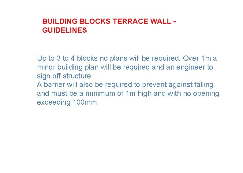 BUILDING BLOCKS TERRACE WALL GUIDELINES Up to 3 to 4 blocks no plans will
