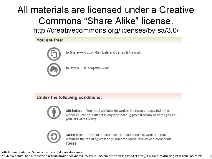 All materials are licensed under a Creative Commons “Share Alike” license. http: //creativecommons. org/licenses/by-sa/3.