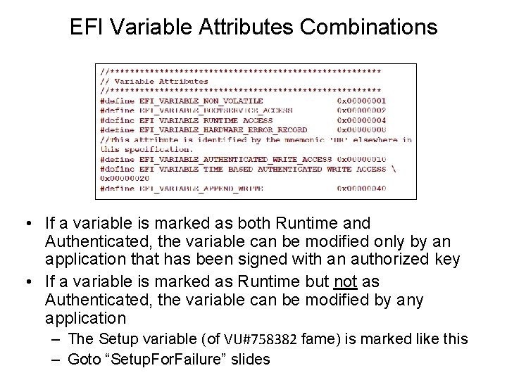 EFI Variable Attributes Combinations • If a variable is marked as both Runtime and