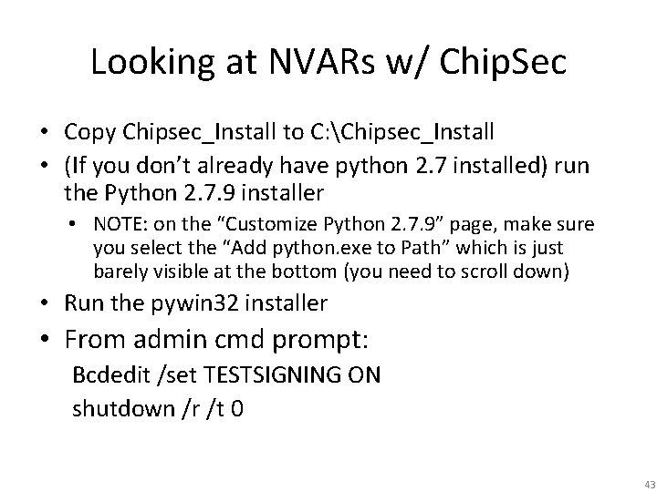Looking at NVARs w/ Chip. Sec • Copy Chipsec_Install to C: Chipsec_Install • (If