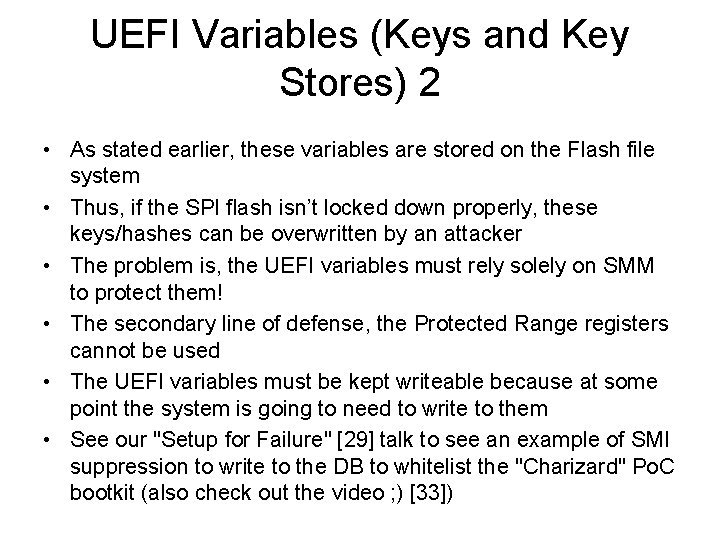UEFI Variables (Keys and Key Stores) 2 • As stated earlier, these variables are