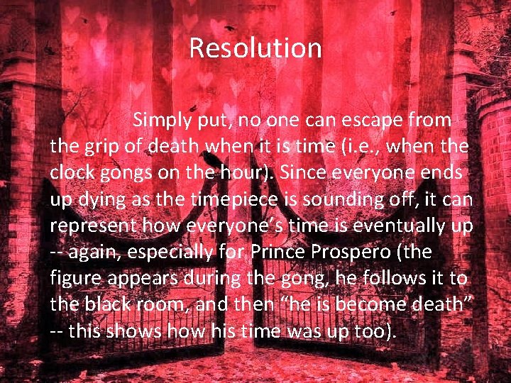 Resolution Simply put, no one can escape from the grip of death when it