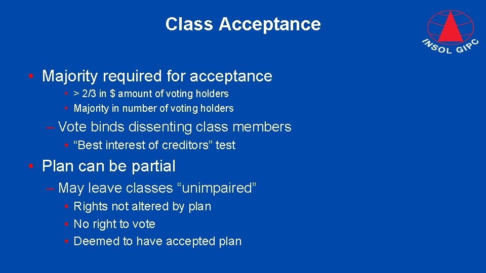 Class Acceptance • Majority required for acceptance • > 2/3 in $ amount of