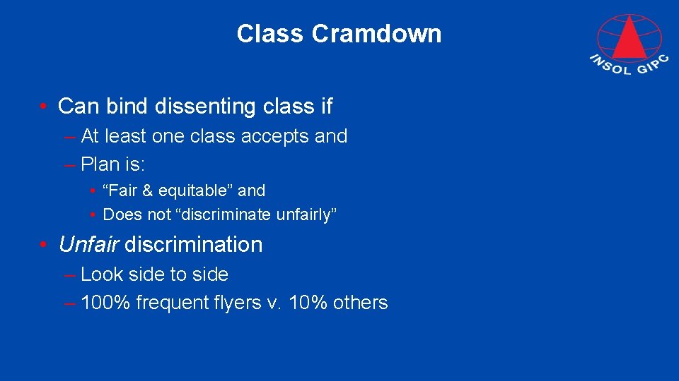 Class Cramdown • Can bind dissenting class if – At least one class accepts