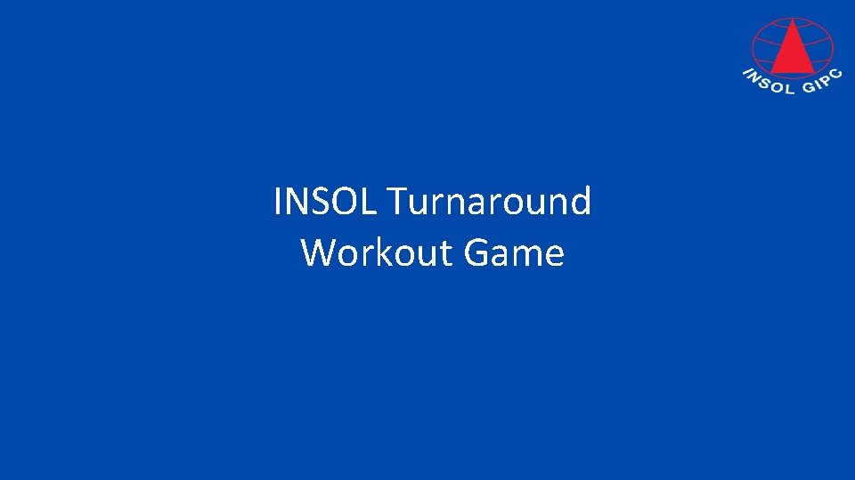 INSOL Turnaround Workout Game 