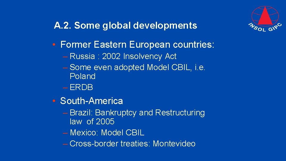 A. 2. Some global developments • Former Eastern European countries: – Russia : 2002