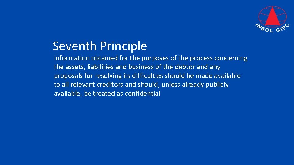 Seventh Principle Information obtained for the purposes of the process concerning the assets, liabilities