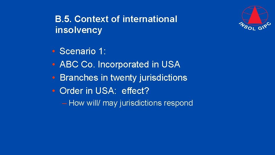 B. 5. Context of international insolvency • • Scenario 1: ABC Co. Incorporated in