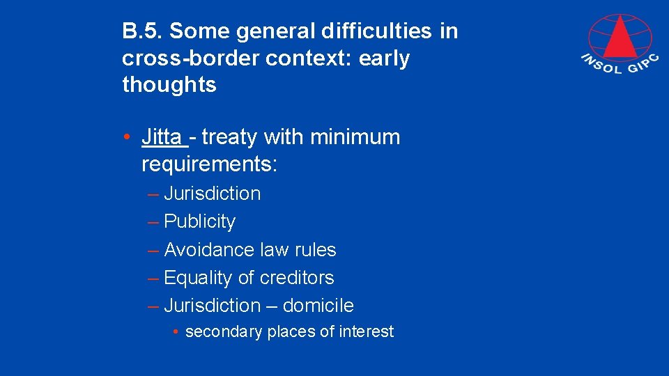 B. 5. Some general difficulties in cross-border context: early thoughts • Jitta - treaty