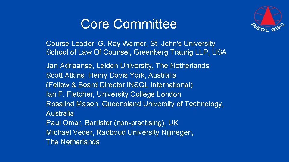 Core Committee Course Leader: G. Ray Warner, St. John's University School of Law Of