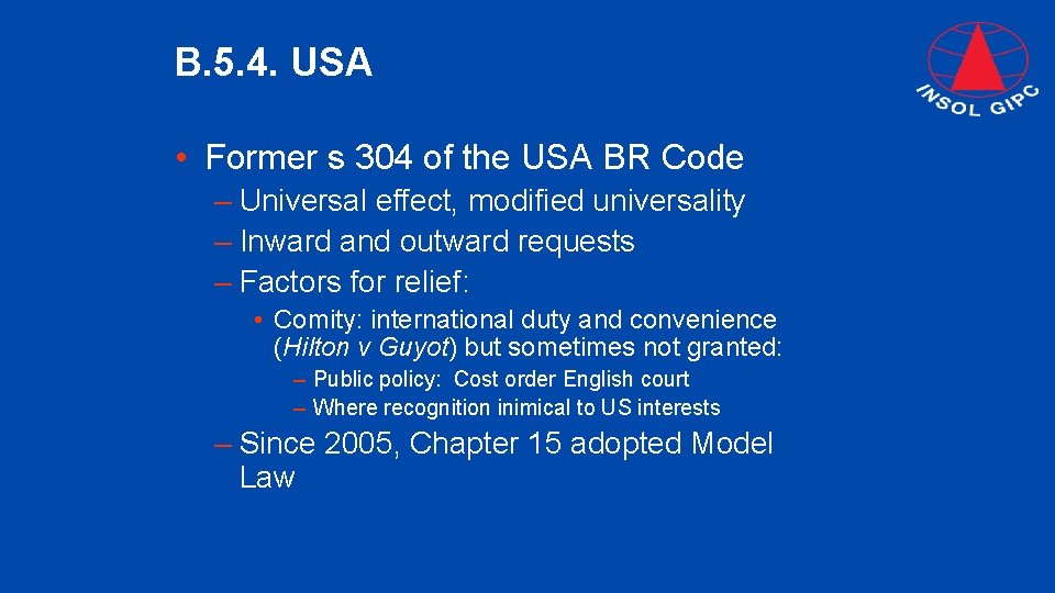 B. 5. 4. USA • Former s 304 of the USA BR Code –