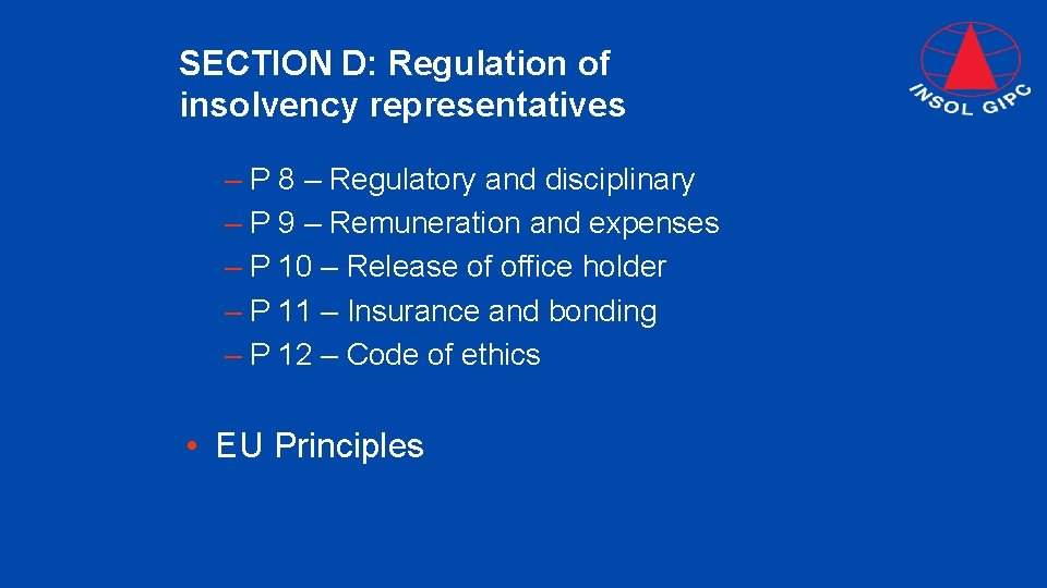 SECTION D: Regulation of insolvency representatives – P 8 – Regulatory and disciplinary –