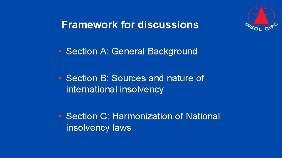 Framework for discussions • Section A: General Background • Section B: Sources and nature