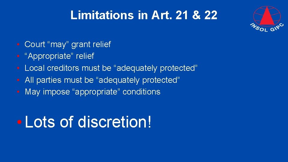 Limitations in Art. 21 & 22 • • • Court “may” grant relief “Appropriate”