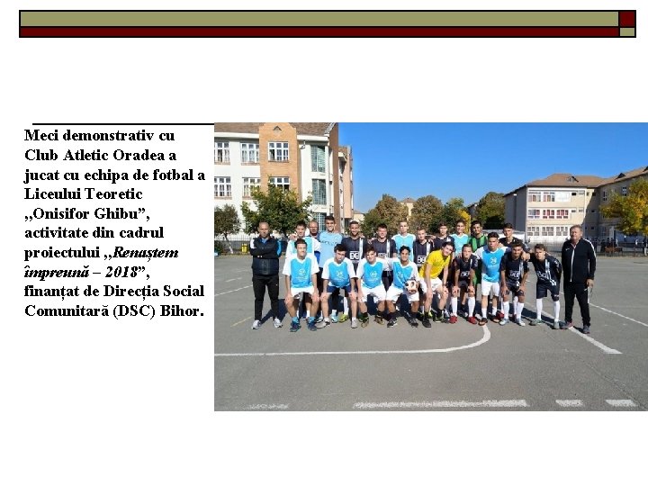 Meci demonstrativ cu Club Atletic Oradea a jucat cu echipa de fotbal a Liceului