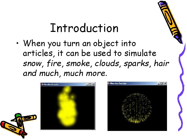 Introduction • When you turn an object into articles, it can be used to