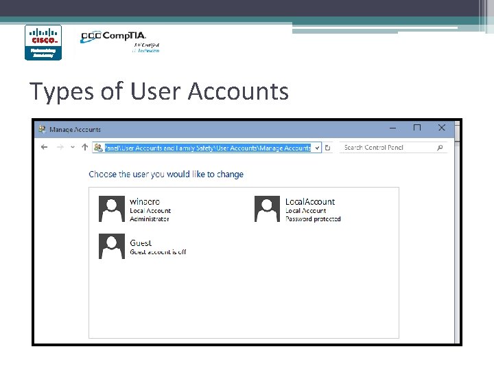 Types of User Accounts • Administrator ▫ Created on first install ▫ Can make Types of User Accounts • Administrator ▫ Created on first install ▫ Can make