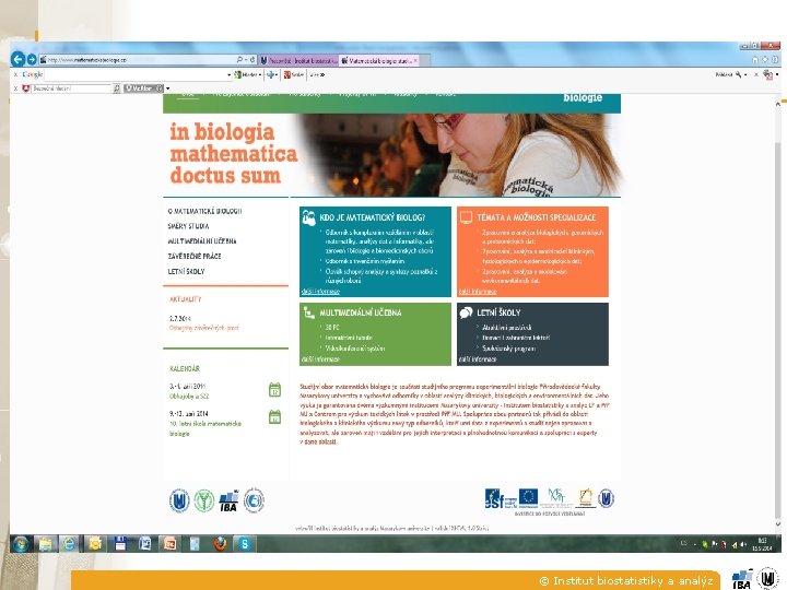© Institut biostatistiky a analýz 