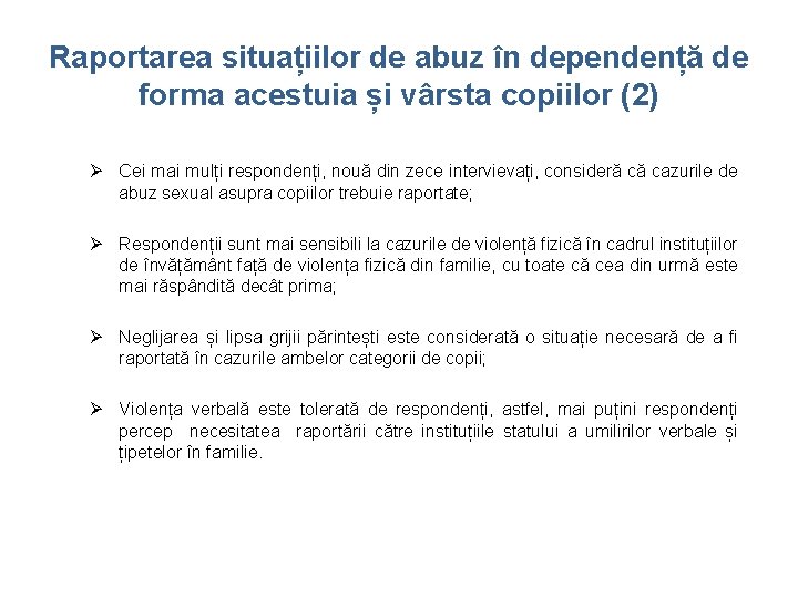 Raportarea situațiilor de abuz în dependență de forma acestuia și vârsta copiilor (2) Ø
