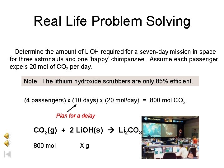 Real Life Problem Solving Determine the amount of Li. OH required for a seven-day