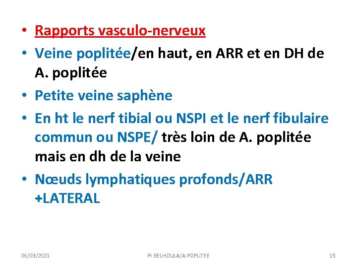  • Rapports vasculo-nerveux • Veine poplitée/en haut, en ARR et en DH de