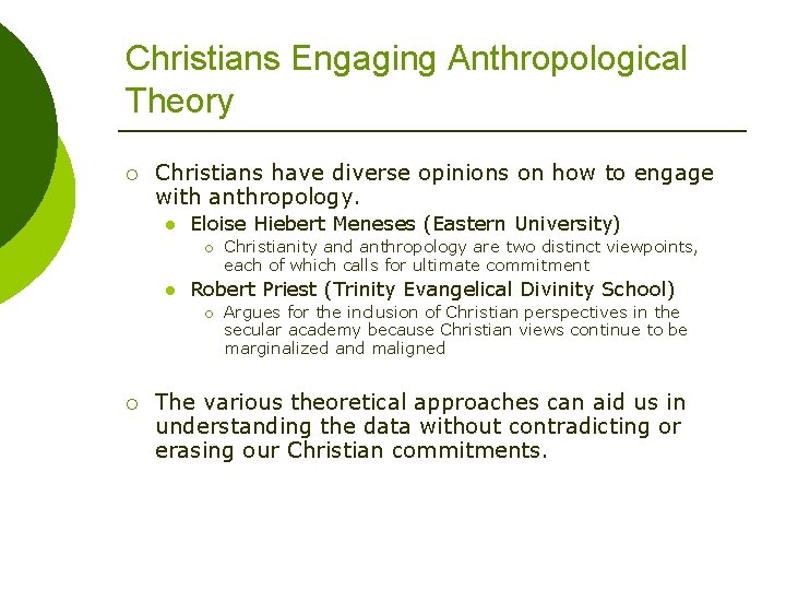 Christians Engaging Anthropological Theory ¡ Christians have diverse opinions on how to engage with