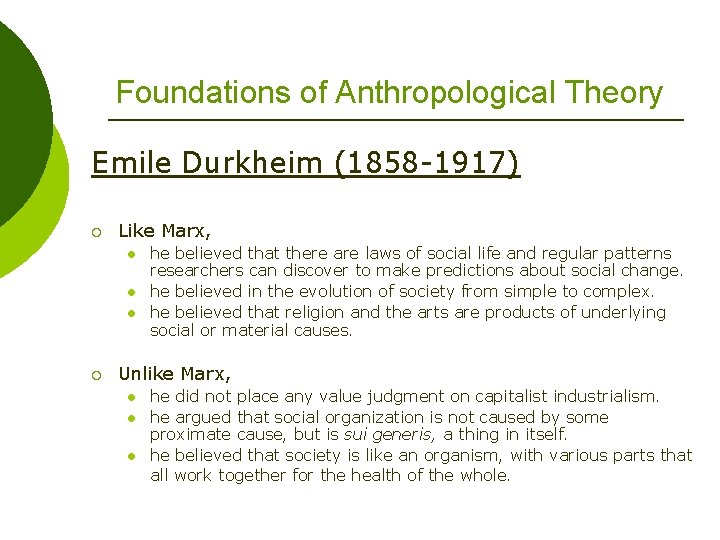 Foundations of Anthropological Theory Emile Durkheim (1858 -1917) ¡ Like Marx, l l l