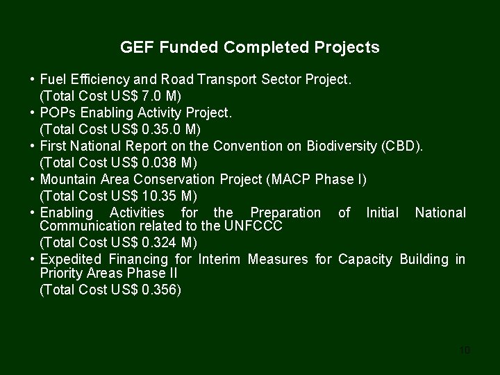 GEF Funded Completed Projects • Fuel Efficiency and Road Transport Sector Project. (Total Cost