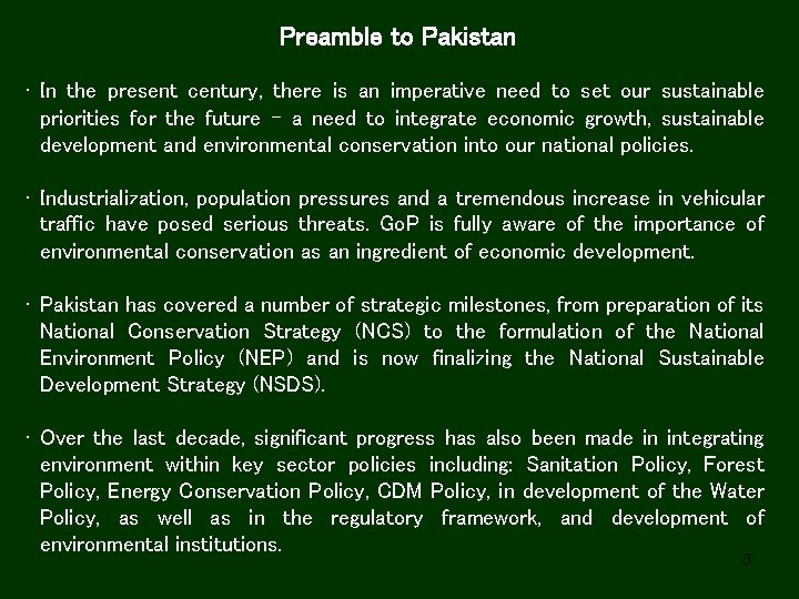 Preamble to Pakistan • In the present century, there is an imperative need to