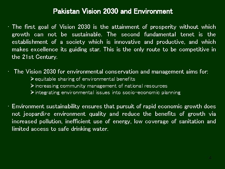 Pakistan Vision 2030 and Environment • The first goal of Vision 2030 is the