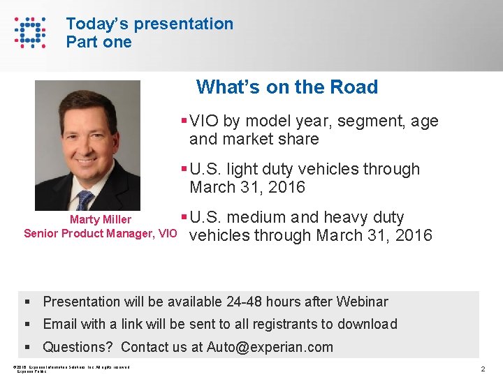 Today’s presentation Part one What’s on the Road § VIO by model year, segment,