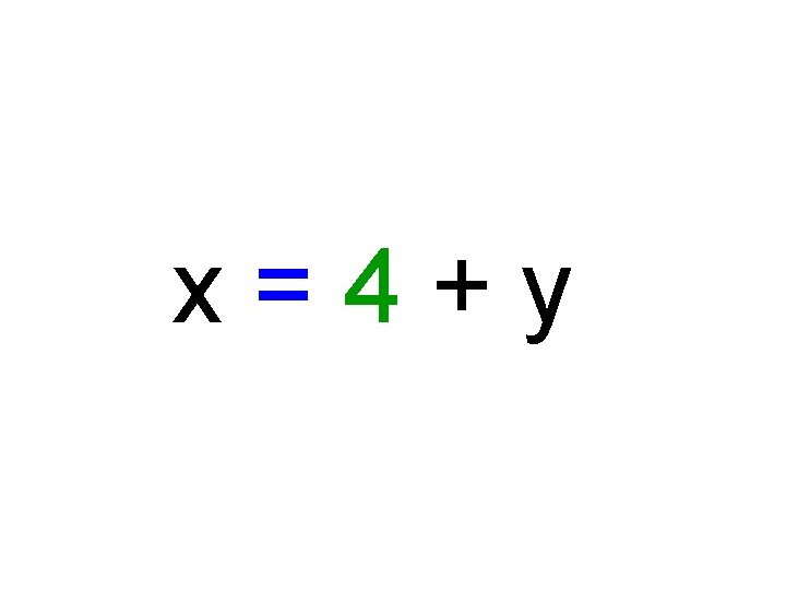 x=4+y 