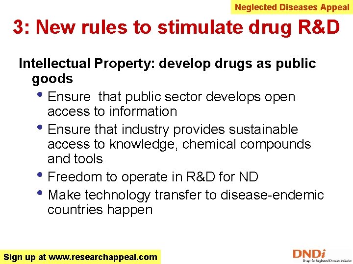 Neglected Diseases Appeal 3: New rules to stimulate drug R&D Intellectual Property: develop drugs