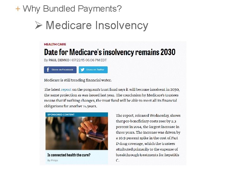 + Why Bundled Payments? Ø Medicare Insolvency 8 + Why Bundled Payments? Ø Medicare Insolvency 8