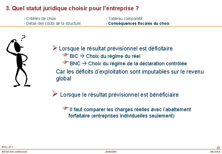 3. Quel statut juridique choisir pour l’entreprise ? - Critères de choix - Détail