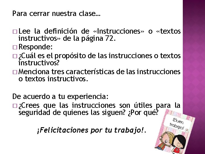 Para cerrar nuestra clase… � Lee la definición de «Instrucciones» o «textos instructivos» de