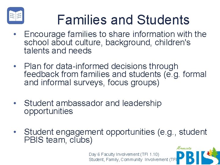 Families and Students • Encourage families to share information with the school about culture,