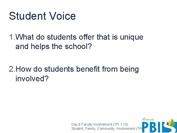 Student Voice 1. What do students offer that is unique and helps the school?