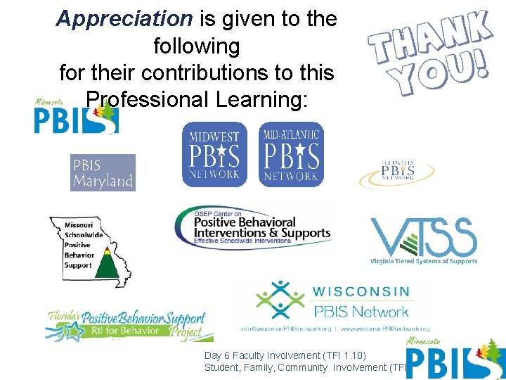 Appreciation is given to the following for their contributions to this Professional Learning: Day