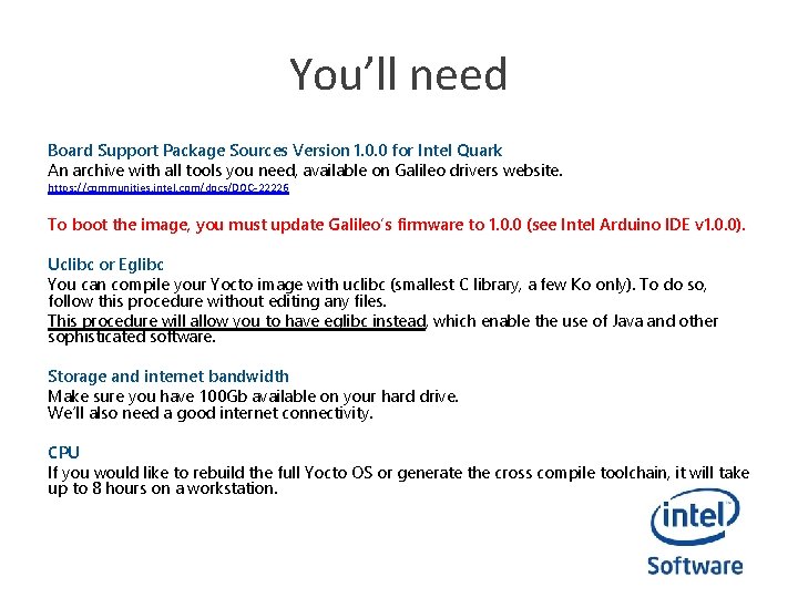 You’ll need Board Support Package Sources Version 1. 0. 0 for Intel Quark An