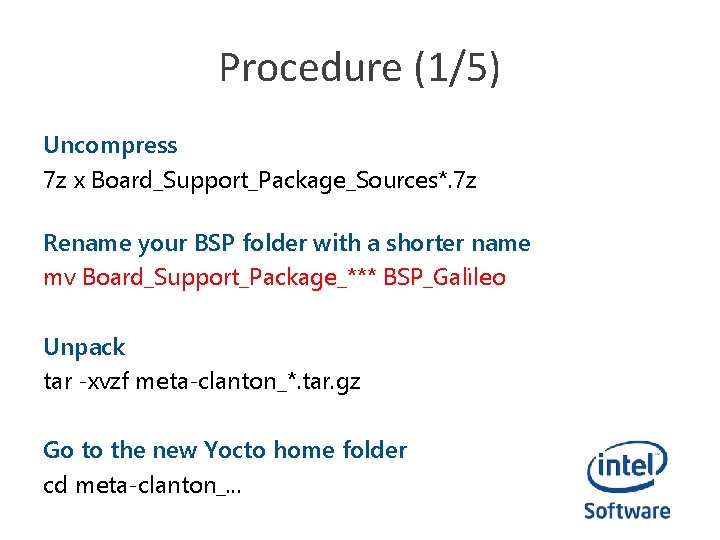 Procedure (1/5) Uncompress 7 z x Board_Support_Package_Sources*. 7 z Rename your BSP folder with