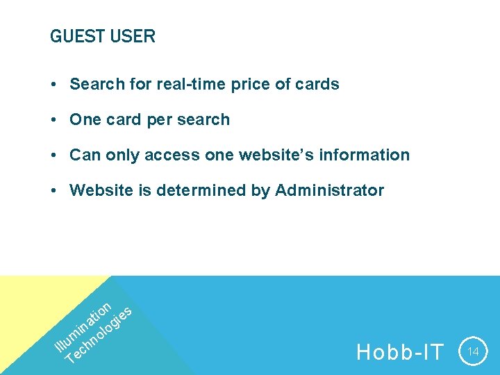 GUEST USER • Search for real-time price of cards • One card per search