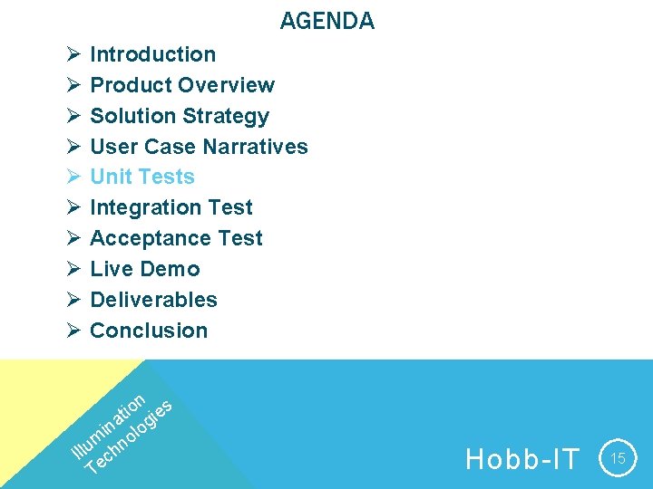 AGENDA Ø Ø Ø Ø Ø Introduction Product Overview Solution Strategy User Case Narratives