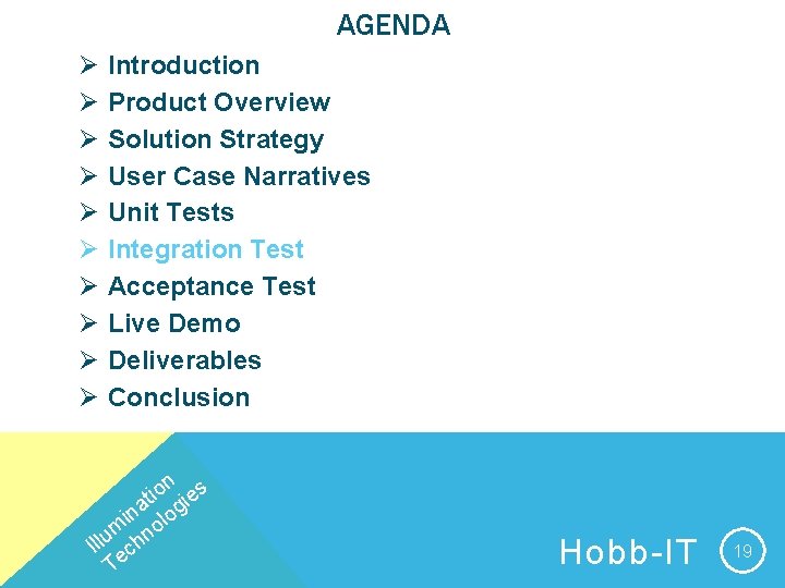 AGENDA Ø Ø Ø Ø Ø Introduction Product Overview Solution Strategy User Case Narratives