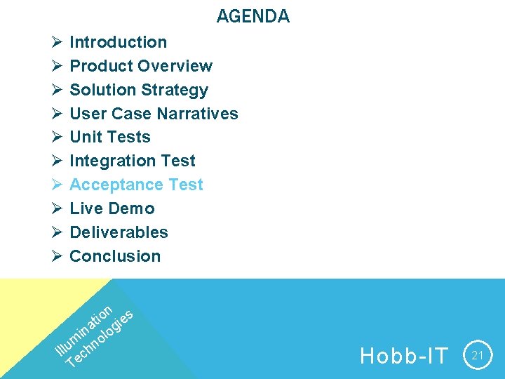 AGENDA Ø Ø Ø Ø Ø Introduction Product Overview Solution Strategy User Case Narratives