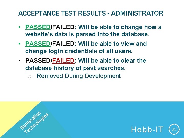 ACCEPTANCE TEST RESULTS - ADMINISTRATOR • PASSED/FAILED: Will be able to change how a