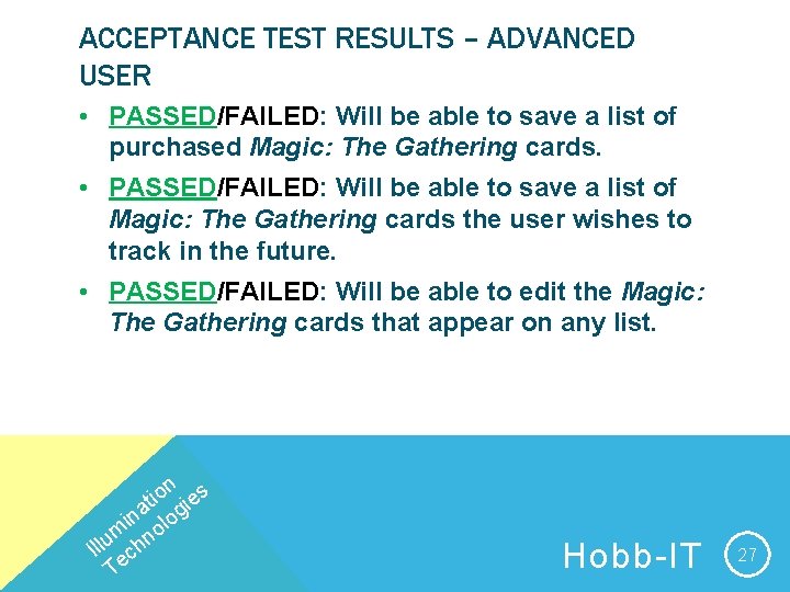 ACCEPTANCE TEST RESULTS – ADVANCED USER • PASSED/FAILED: Will be able to save a