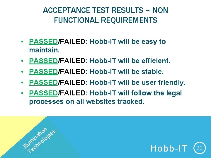 ACCEPTANCE TEST RESULTS – NON FUNCTIONAL REQUIREMENTS • PASSED/FAILED: Hobb-IT will be easy to